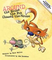 Around the House, The Fox Chased the Mouse: A Prepositional Tale 1423600061 Book Cover