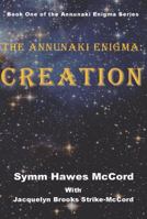 The Annunaki Enigma: Creation 0984514260 Book Cover