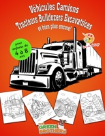 Véhicules livre de coloriage pour enfants: de 4 à 8 ans, Camions Tracteurs Bulldozers Excavatrices et bien plus encore! B08HJ5HJSN Book Cover