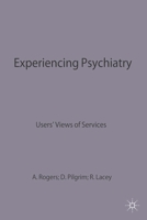 Experiencing Psychiatry (Issues in Mental Health) 0333452593 Book Cover