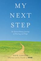 My Next Step: An Extraordinary Journey of Healing and Hope 1401943411 Book Cover