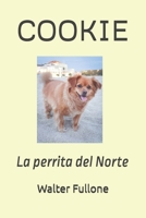 COOKIE: La perrita del Norte (Spanish Edition) B0G6L42C28 Book Cover