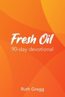 Fresh Oil 1835631061 Book Cover