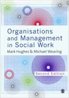 Organisations and Management in Social Work: Everyday Action for Change 1412902010 Book Cover