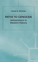 Paths to Genocide: Antisemitism in Western History 0333716671 Book Cover