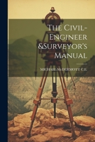 The Civil-Engineer &surveyor's Manual 1021663557 Book Cover