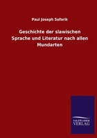 Geschichte der slawischen Sprache und Literatur nach allen Mundarten (German Edition) 1178791513 Book Cover