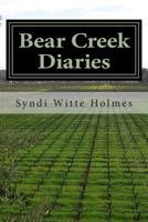 Bear Creek Diaries: Poems along a country road in North Carolina 0615847153 Book Cover
