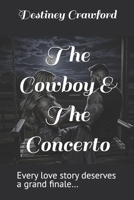 The Cowboy & The Concerto: Every love story deserves a grand finale… (Cadenza Cowboy Series) B0FMKFG7FW Book Cover