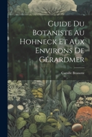 Guide Du Botaniste Au Hohneck Et Aux Environs De Gérardmer 102121423X Book Cover