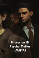 Obsession Of Psycho Mafias (MAFIA) B0DRPV31WL Book Cover