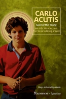 Carlo Acutis: Saint of the Young 162164913X Book Cover