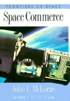 Space Commerce (Frontiers of Space) 0674429788 Book Cover