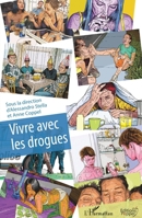 Vivre avec les drogues (Éditions Pepper) (French Edition) 234323390X Book Cover