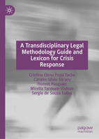 A Transdisciplinary Legal Methodology Guide and Lexicon for Crisis Response 3032046521 Book Cover