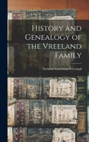 History and genealogy of the Vreeland family 1015444237 Book Cover