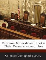 Common Minerals and Rocks: Their Occurrence and Uses 1288913370 Book Cover