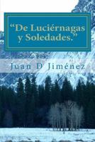 De Luci�rnagas y Soledades. 1456479903 Book Cover