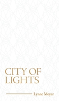 City of Lights: Letting go of what we think life should look like so we can discover more 0692943900 Book Cover