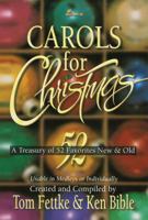 Carols for Christmas: A Treasury of 52 Favorites New and Old - Usable in Medleys or Individually 0834196581 Book Cover