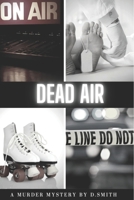 Dead Air B08WZJK6JM Book Cover