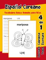 Espa�ol Coreano Vocabulario Basico Animales para Ni�os: Vocabulario en Espanol Coreano de preescolar k�nder primer Segundo Tercero grado 1073815633 Book Cover