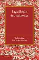 Legal Essays and Addresses 1107452708 Book Cover