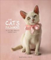 The Cat's Pajamas: 101 of the World's Cutest Cats 0740779648 Book Cover