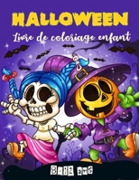 Halloween Livre de Coloriage Enfant 8-12 ans: Cahier de Coloriage Halloween pour enfants avec 50 Illustrations Uniques / livre d'activité pour enfants B08M8DRZSV Book Cover