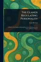 The Glands Regulating Personality 1023014491 Book Cover