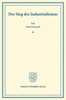 Der Sieg Des Industrialismus: (Bodenemanzipation Und Betriebskonzentration) 3428164008 Book Cover
