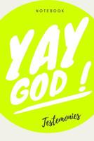 Yay God Testemonies Notebook: Christian Notebook 108 pages graphpaper (6x9 /15.24 x 22.86 cm) for Prayer Sermons Church Dates 1096616955 Book Cover