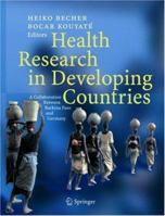 Health Research in Developing Countries: A collaboration between Burkina Faso and Germany 3540237968 Book Cover