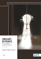 Immigrés en France: De l'assistanat à l'asservissement 2385917416 Book Cover