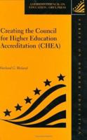 Creating The Council For Higher Education Accreditation (CHEA): 1573562335 Book Cover