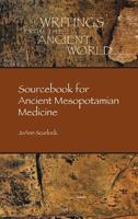 Sourcebook for Ancient Mesopotamian Medicine 1589839692 Book Cover