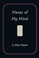 Pieces of My Mind 1540761959 Book Cover