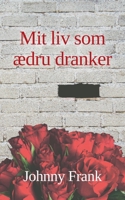 Mit liv som ædru dranker 8743066100 Book Cover