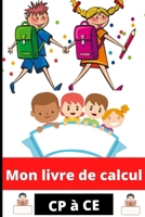 Mon Livre de Calcul: livre de calcul pour enfant B08NF34XL6 Book Cover