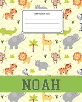 Composition Book Noah: Lion Safari Animals Pattern Composition Book Name Noah Personalized Lined Wide Rule Notebook for Boys Kids Back to School Preschool Kindergarten and Elementary Grades K-2 1079705678 Book Cover
