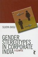 Gender Stereotypes in Corporate India: A Glimpse 8178298511 Book Cover