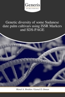 Genetic diversity of some Sudanese date palm cultivars using ISSR Markers and SDS-PAGE B0HBR88ZR9 Book Cover