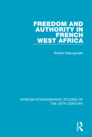 Freedom and Authority in French West Africa 1138579548 Book Cover