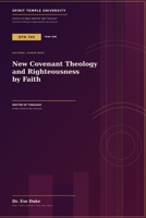 New Covenant Theology and Righteousness by Faith B0H7WJLL2R Book Cover