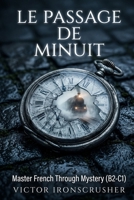 Le Passage de Minuit: A Symbolic Journey for Intermediate to Advanced French Learners (B2-C1 Graded Reader) B0FVFJ6X4M Book Cover