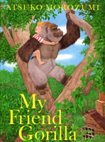 My Friend Gorilla 0374354588 Book Cover