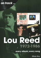 Lou Reed 1972-1986: every album, every song 1789522838 Book Cover