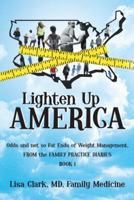 Lighten Up, America: Odds and Not-So-Fat Ends of Weight Management 1462057179 Book Cover