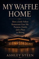 My Waffle Home B0HBK3GJDP Book Cover