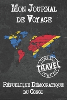 Mon Journal de Voyage République Démocratique du Congo: 6x9 Carnet de voyage I Journal de voyage avec instructions, Checklists et Bucketlists, cadeau parfait pour votre s�jour � République Démocratiqu 1673938841 Book Cover